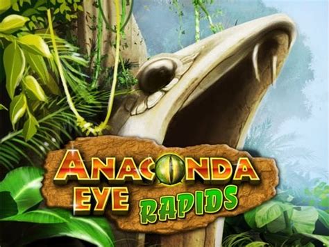 Jogue Anaconda Eye Rapids online
